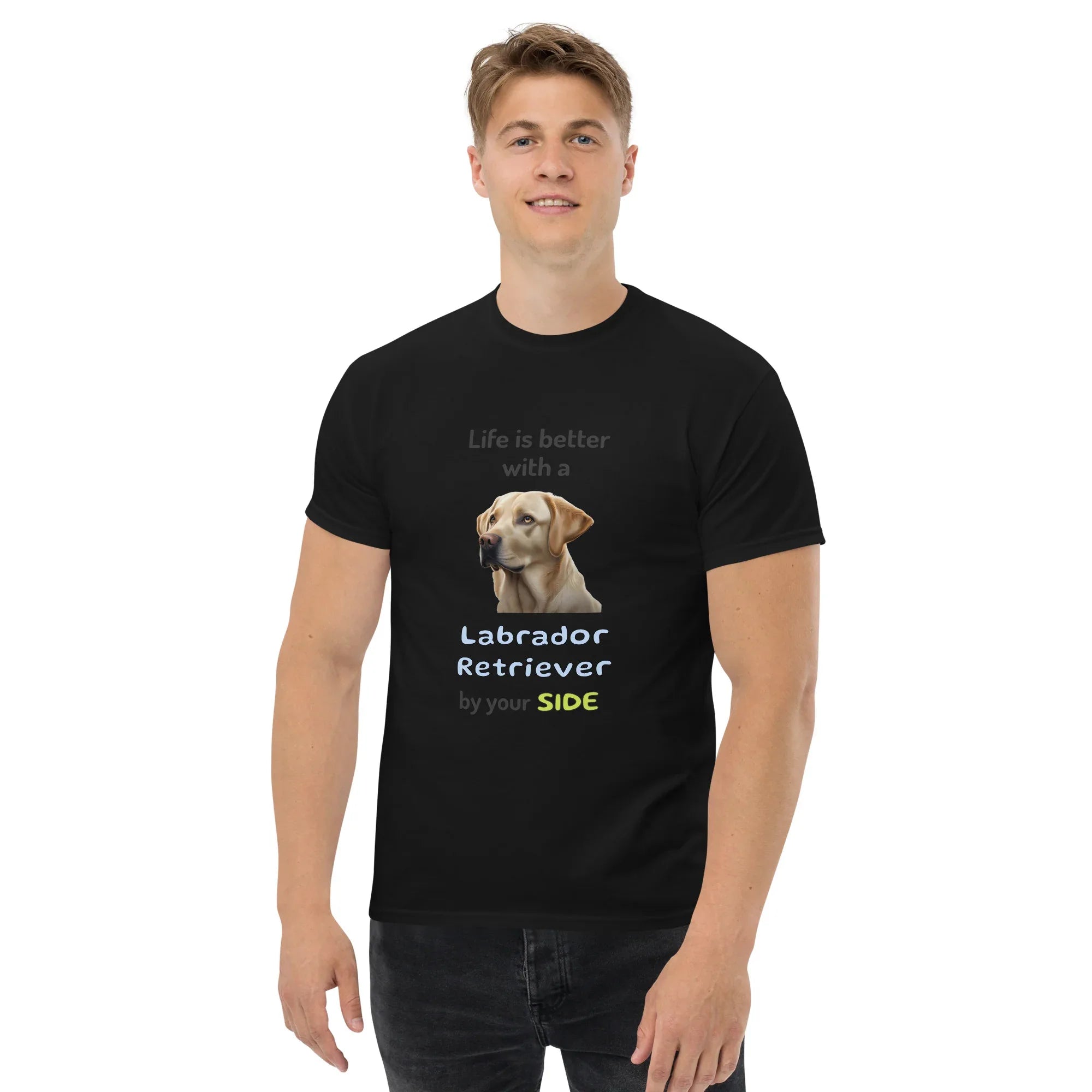 LIFE IS BETTER W/ LABRADOR RETRIEVER men's t-shirt - - Life is better series - Printoo Shop