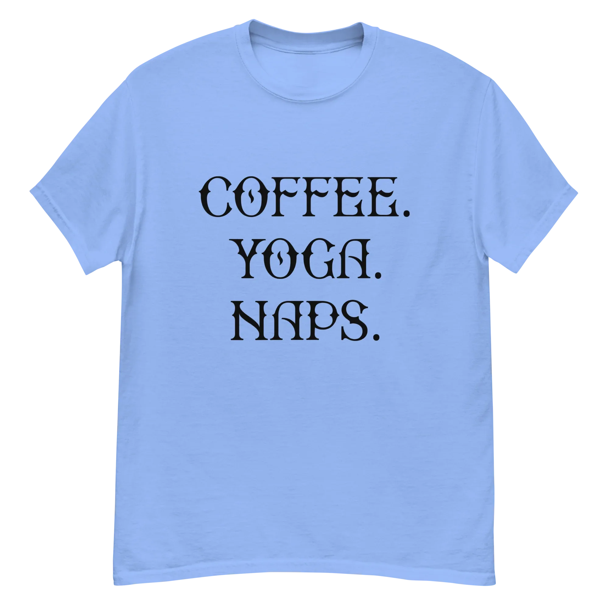 COFFEE YOGA NAPS unisex t-shirt - - Coffee shirts - Printoo Shop