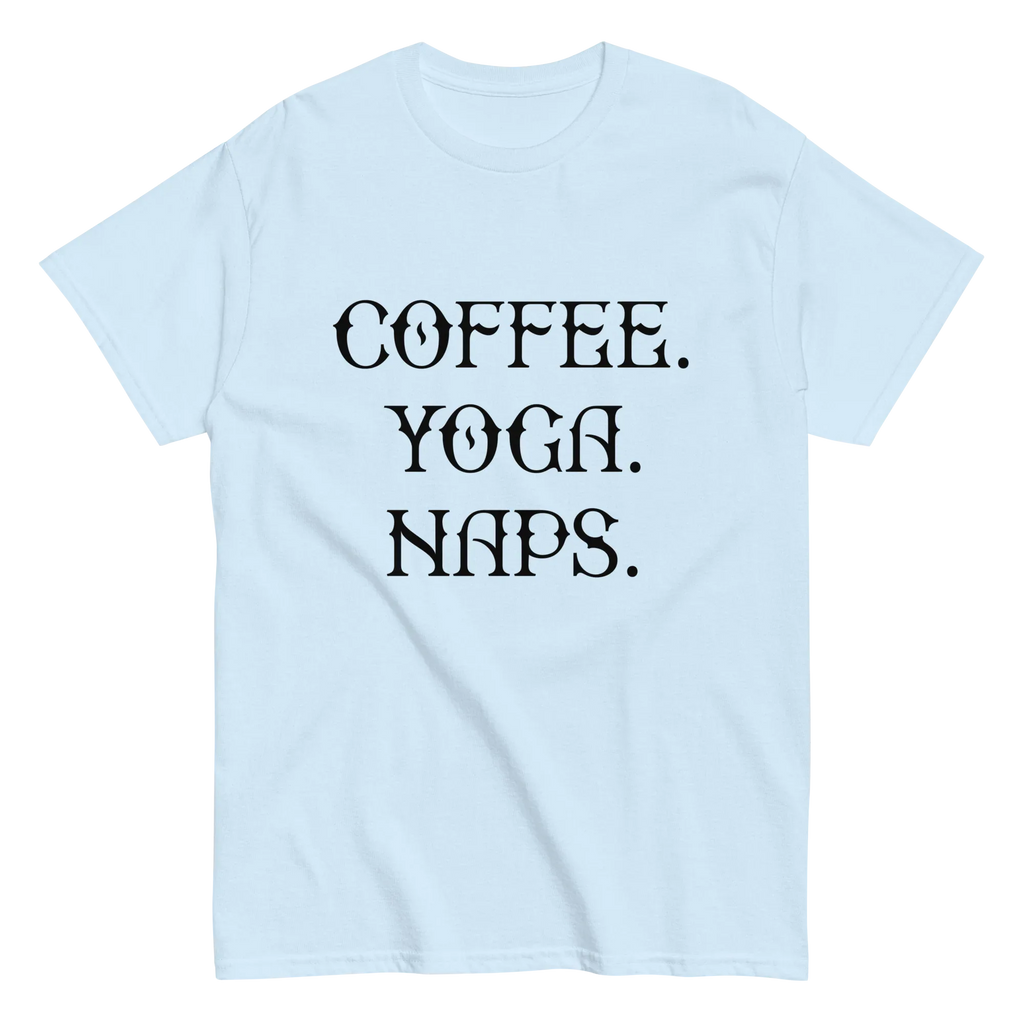 COFFEE YOGA NAPS unisex t-shirt - - Coffee shirts - Printoo Shop