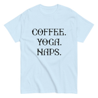 COFFEE YOGA NAPS unisex t-shirt - - Coffee shirts - Printoo Shop