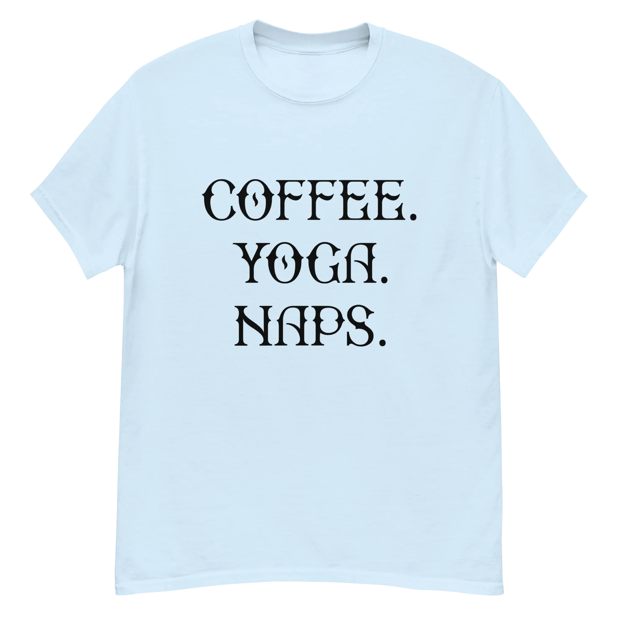 COFFEE YOGA NAPS unisex t-shirt - - Coffee shirts - Printoo Shop