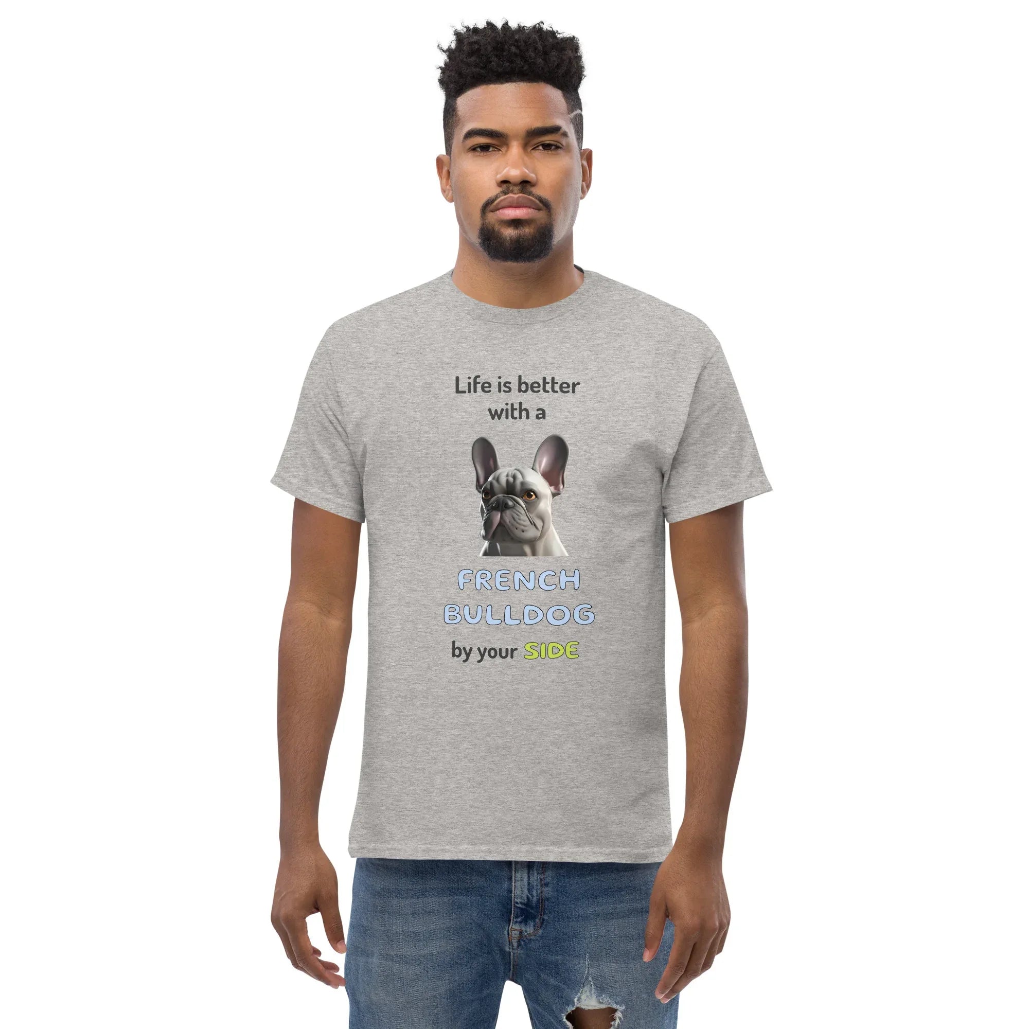 LIFE IS BETTER W/ FRENCH BULLDOG unisex t-shirt - - Life is better series - Printoo Shop
