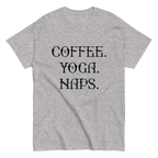COFFEE YOGA NAPS unisex t-shirt - - Coffee shirts - Printoo Shop
