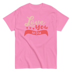 LOVE YOU MOM unisex t-shirt - Printoo Shop - - Mom t-shirts, t-shirt, unisex, Unisex Classic Tee | Gildan 5000