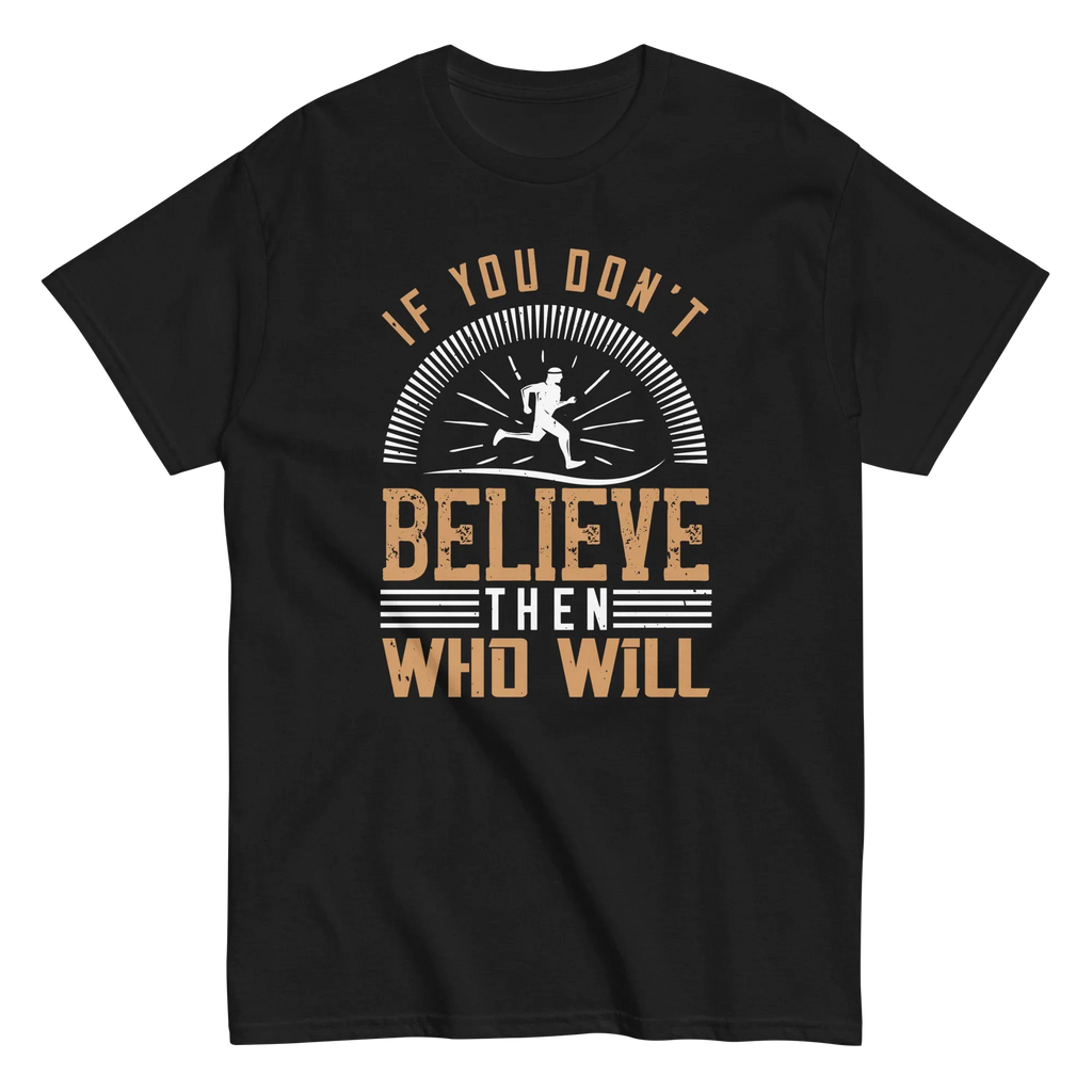 BELIEVE IT unisex t-shirt - - Running t-shirts - Printoo Shop