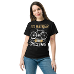 I'D RATHER BE CYCLING unisex t-shirt - - Bicycle t-shirts - Printoo Shop