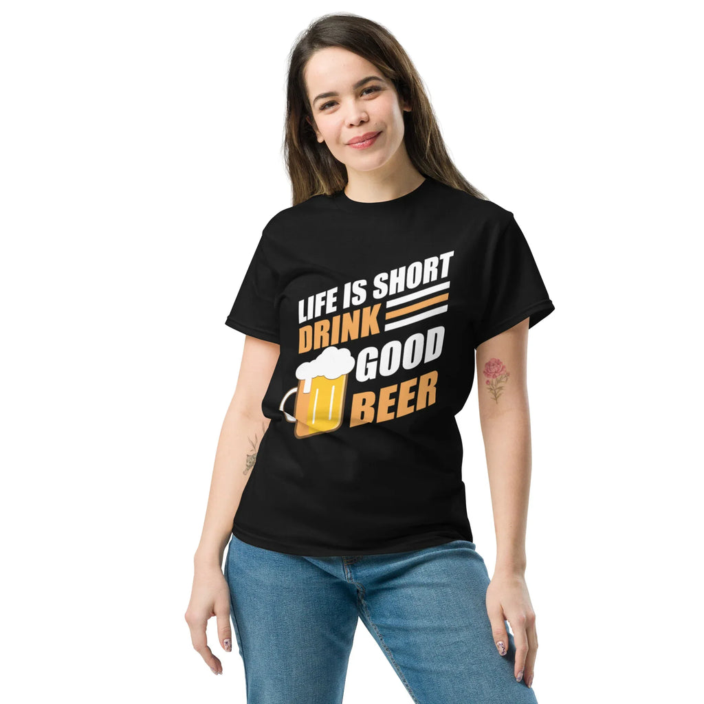 LIFE IS SHORT DRINK GOOD BEER unisex t-shirt - - - Printoo Shop