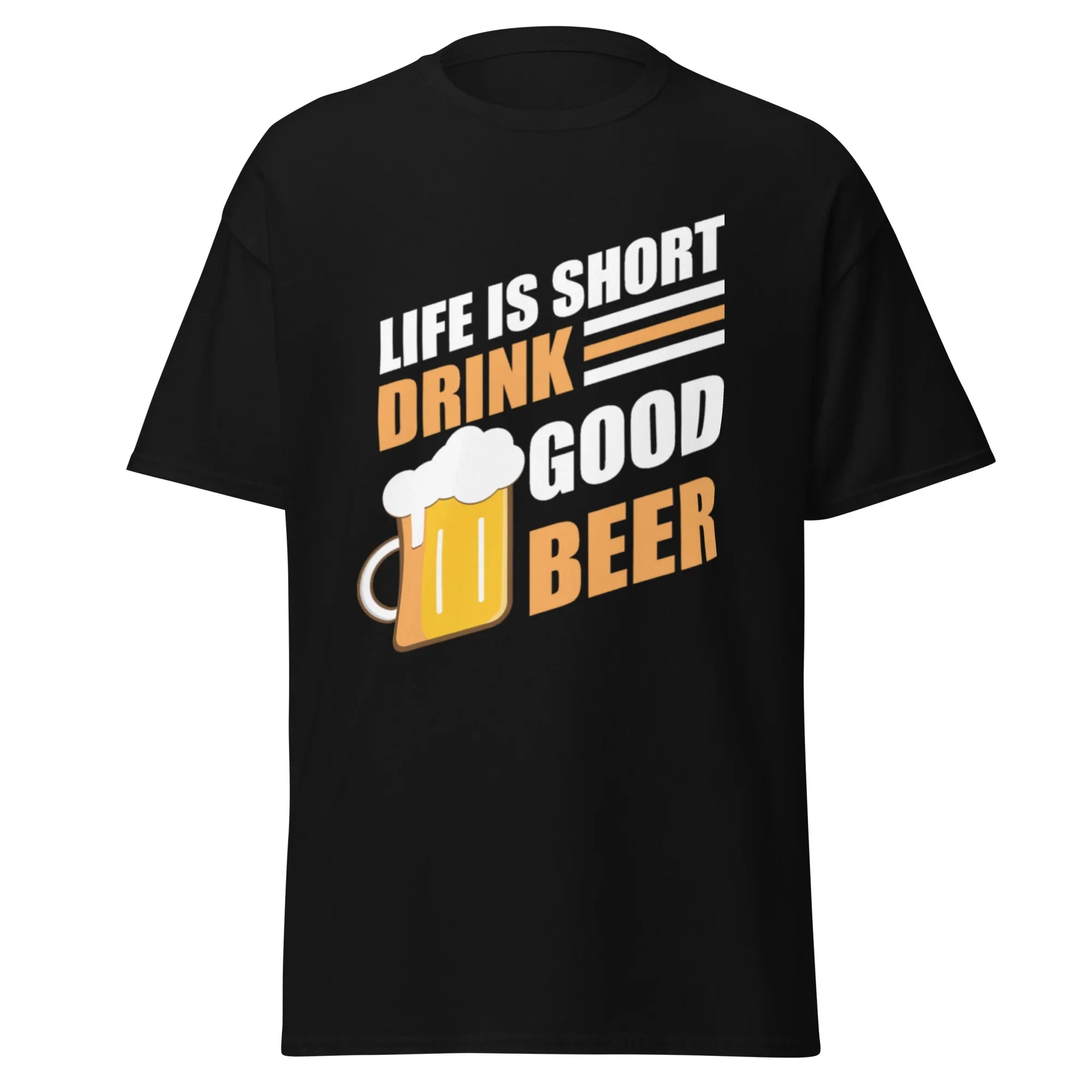 LIFE IS SHORT DRINK GOOD BEER unisex t-shirt - - - Printoo Shop