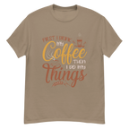 FIRST I DRINK MY COFFEE unisex t-shirt - - - Printoo Shop