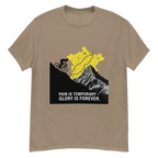 PAIN IS TEMPORARY unisex t-shirt - - - Printoo Shop