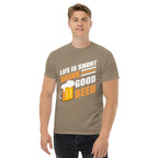 LIFE IS SHORT DRINK GOOD BEER unisex t-shirt - - - Printoo Shop