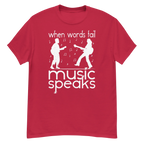 WHEN WORDS FAIL MUSIC SPEAKS unisex t-shirt - - Music t-shirts - Printoo Shop