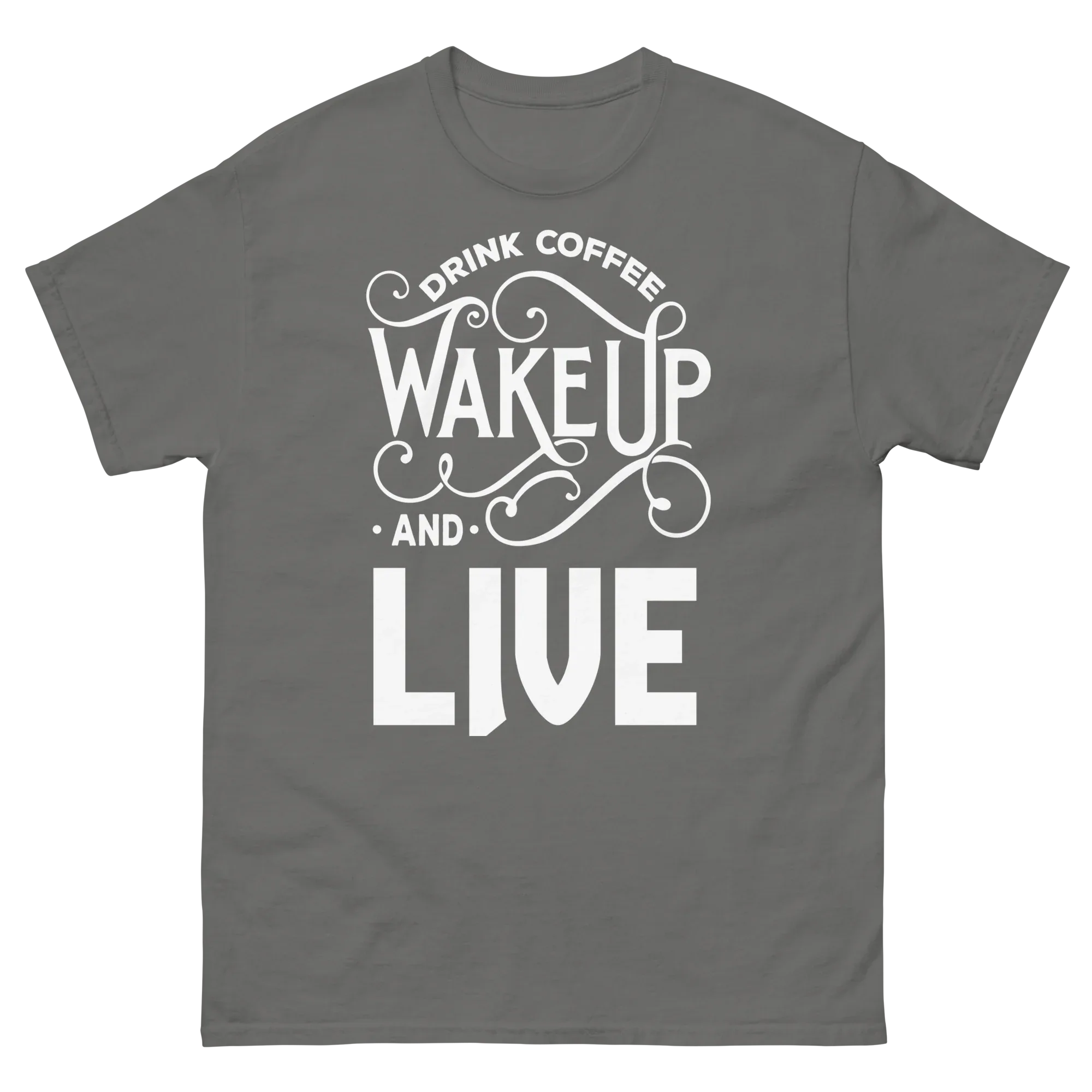 DRINK COFFEE WAKE UP AND LIVE unisex t-shirt - Printoo Shop - - t-shirt, unisex, Unisex Classic Tee | Gildan 5000
