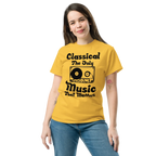 CLASSICAL THE ONLY MUSIC THAT MATTERS unisex t-shirt - - Music t-shirts - Printoo Shop