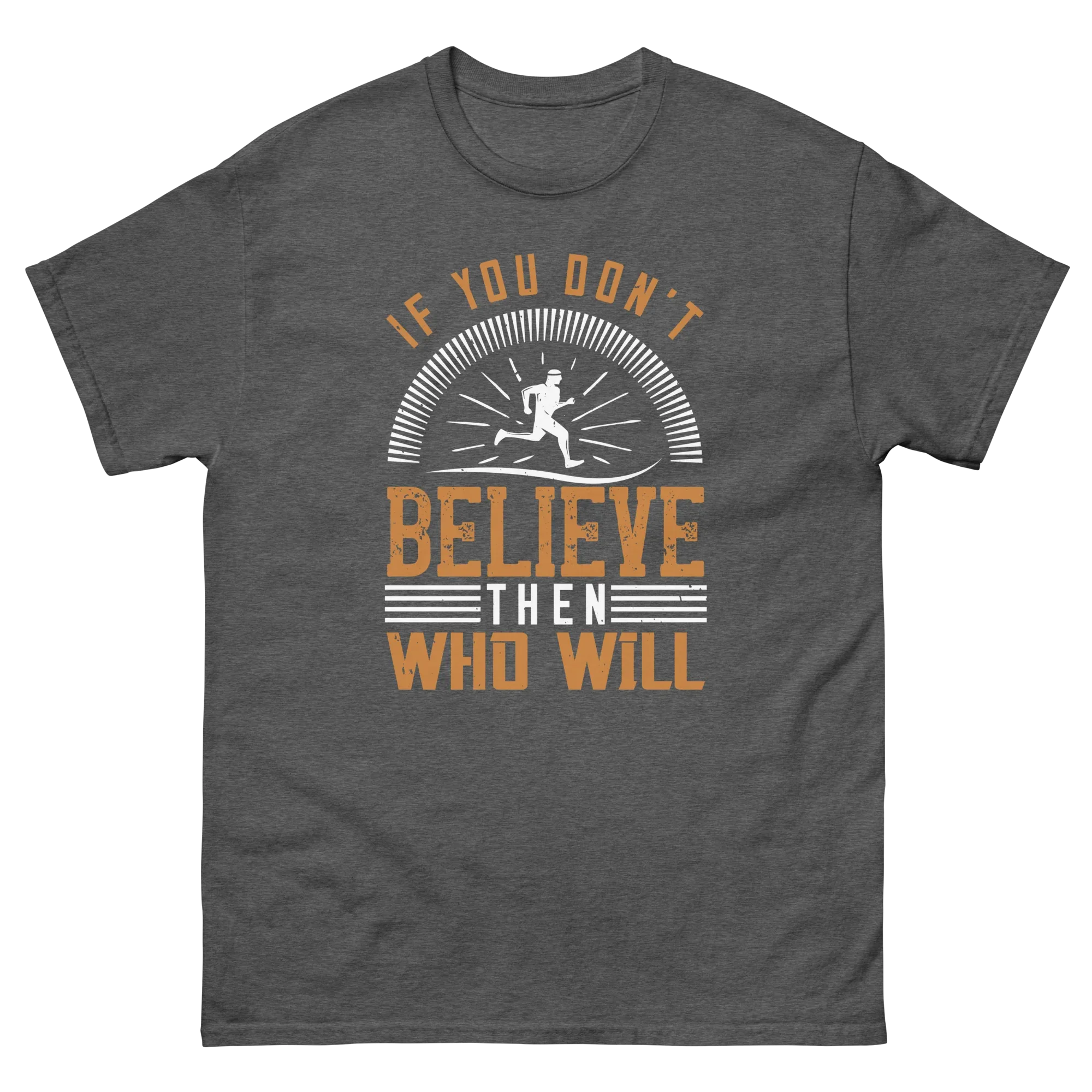 BELIEVE IT unisex t-shirt - Printoo Shop - - running, t-shirt, unisex, Unisex Classic Tee | Gildan 5000