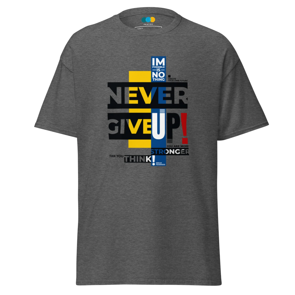 NEVER GIVE UP men’s t-shirt - Dark Heather / S - Printoo Shop - 3706269_15843