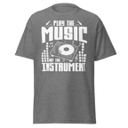 PLAY THE MUSIC NOT THE INSTRUMENT unisex t-shirt - - Music t-shirts - Printoo Shop