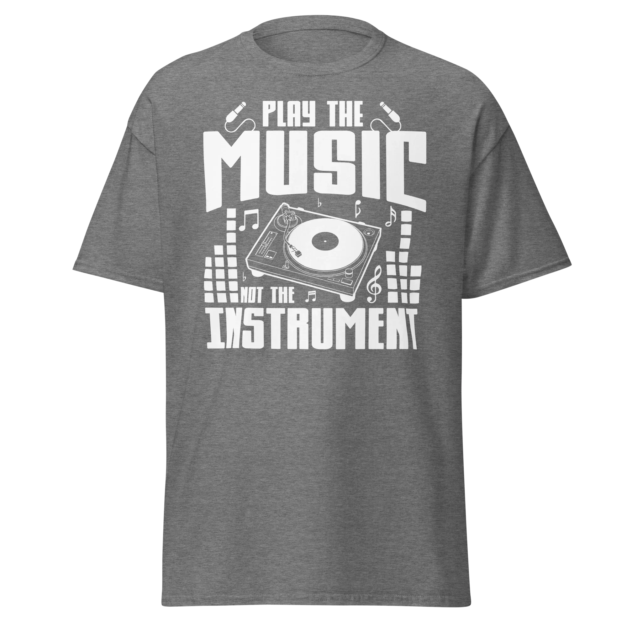 PLAY THE MUSIC NOT THE INSTRUMENT unisex t-shirt - - Music t-shirts - Printoo Shop