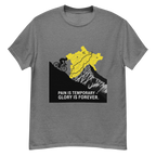 PAIN IS TEMPORARY unisex t-shirt - - - Printoo Shop