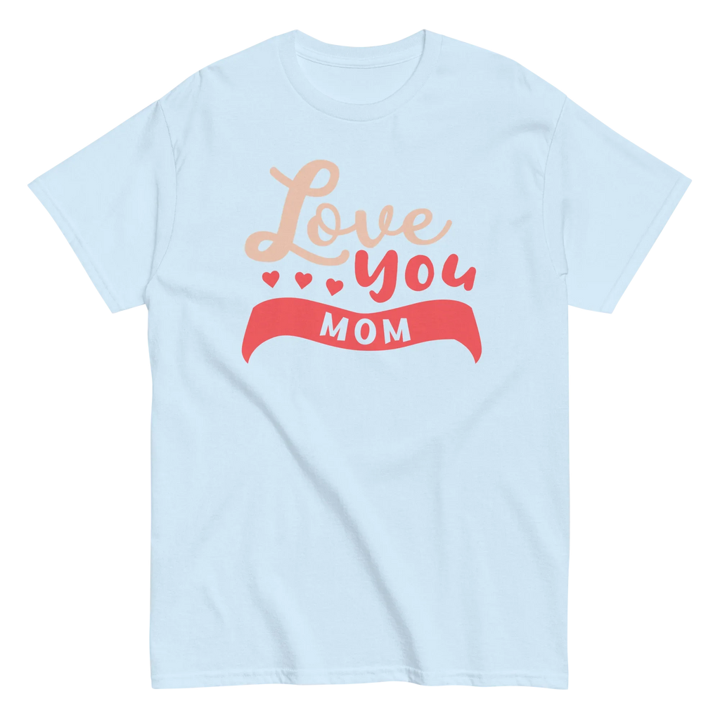 LOVE YOU MOM unisex t-shirt - Printoo Shop - - Mom t-shirts, t-shirt, unisex, Unisex Classic Tee | Gildan 5000
