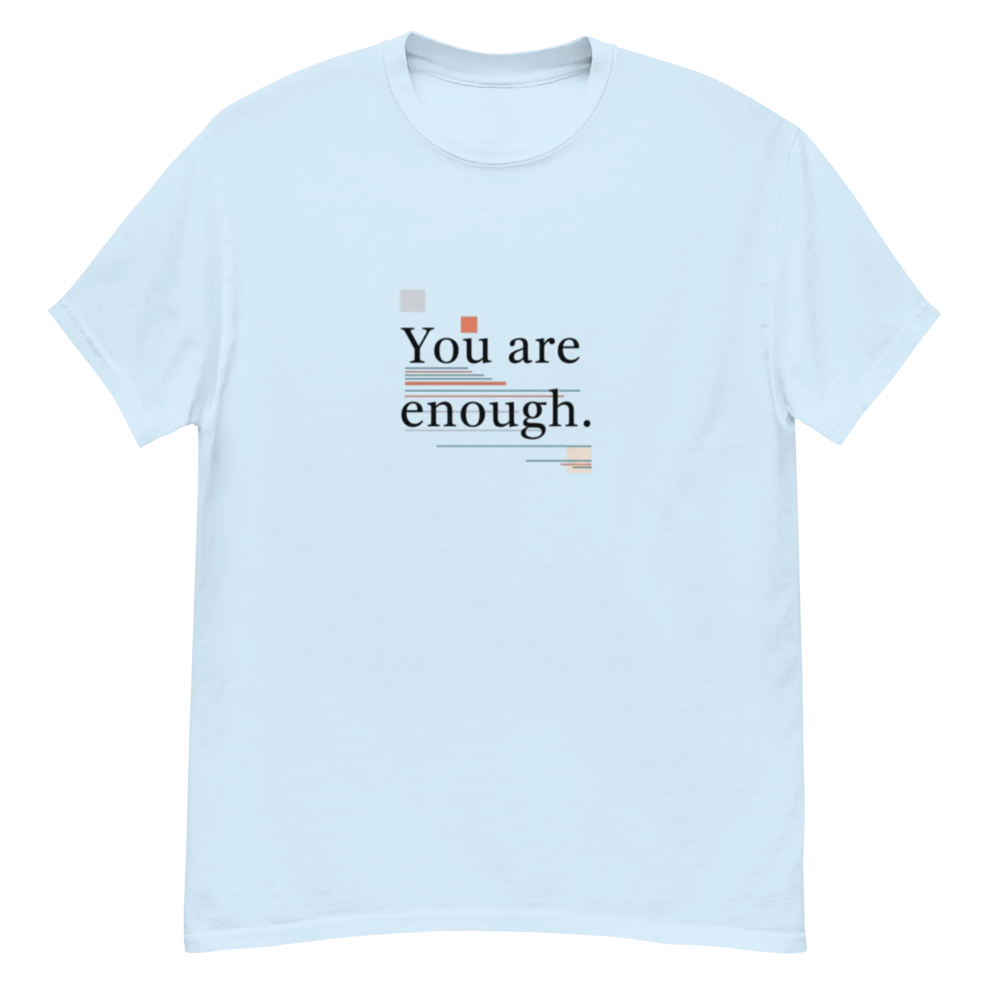 YOU ARE ENOUGH unisex t-shirt - - Printoo Shop -