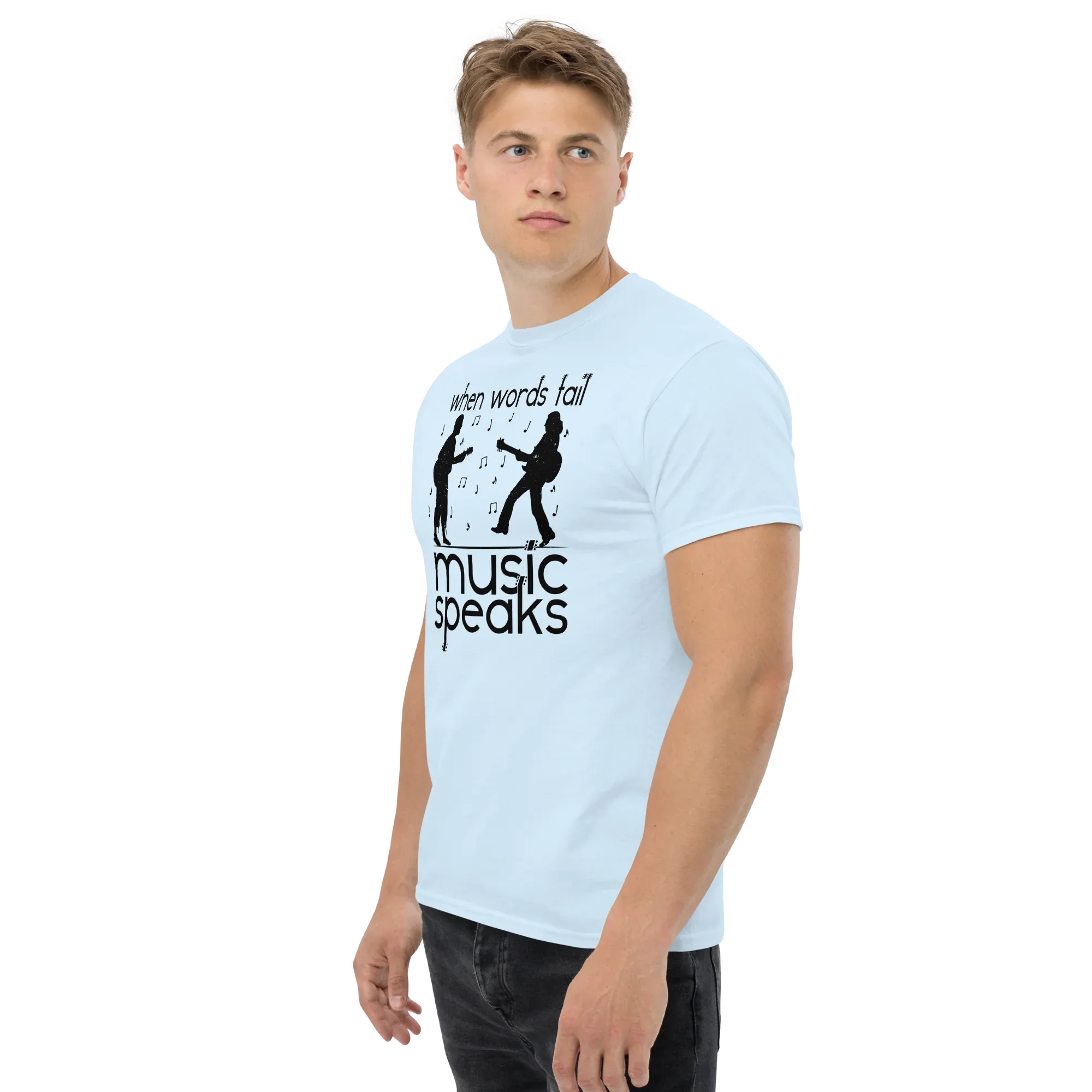 WHEN WORDS FAIL MUSIC SPEAKS unisex t-shirt - - Printoo Shop -