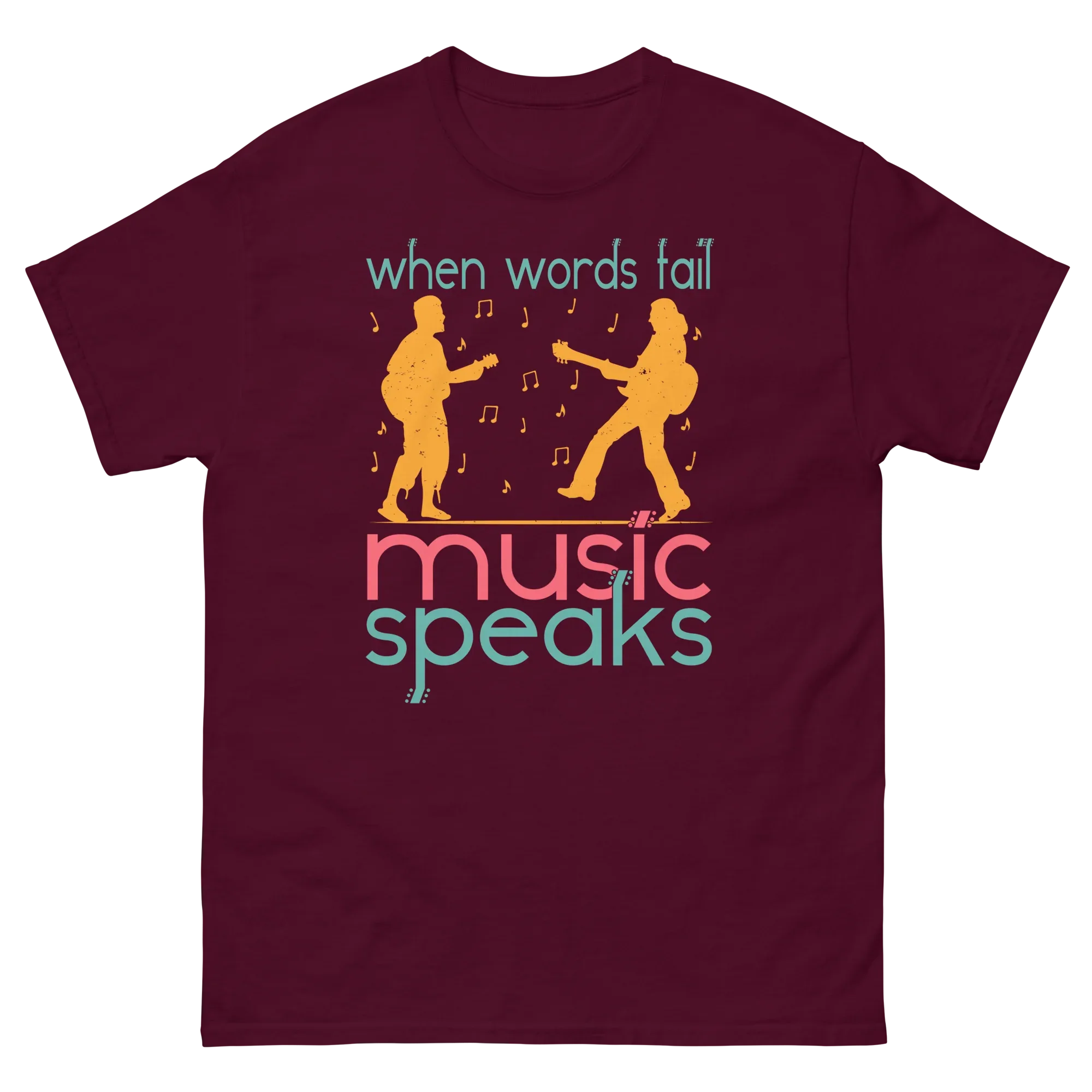 WHEN WORDS FAIL MUSIC SPEAKS unisex t-shirt - - Music t-shirts - Printoo Shop