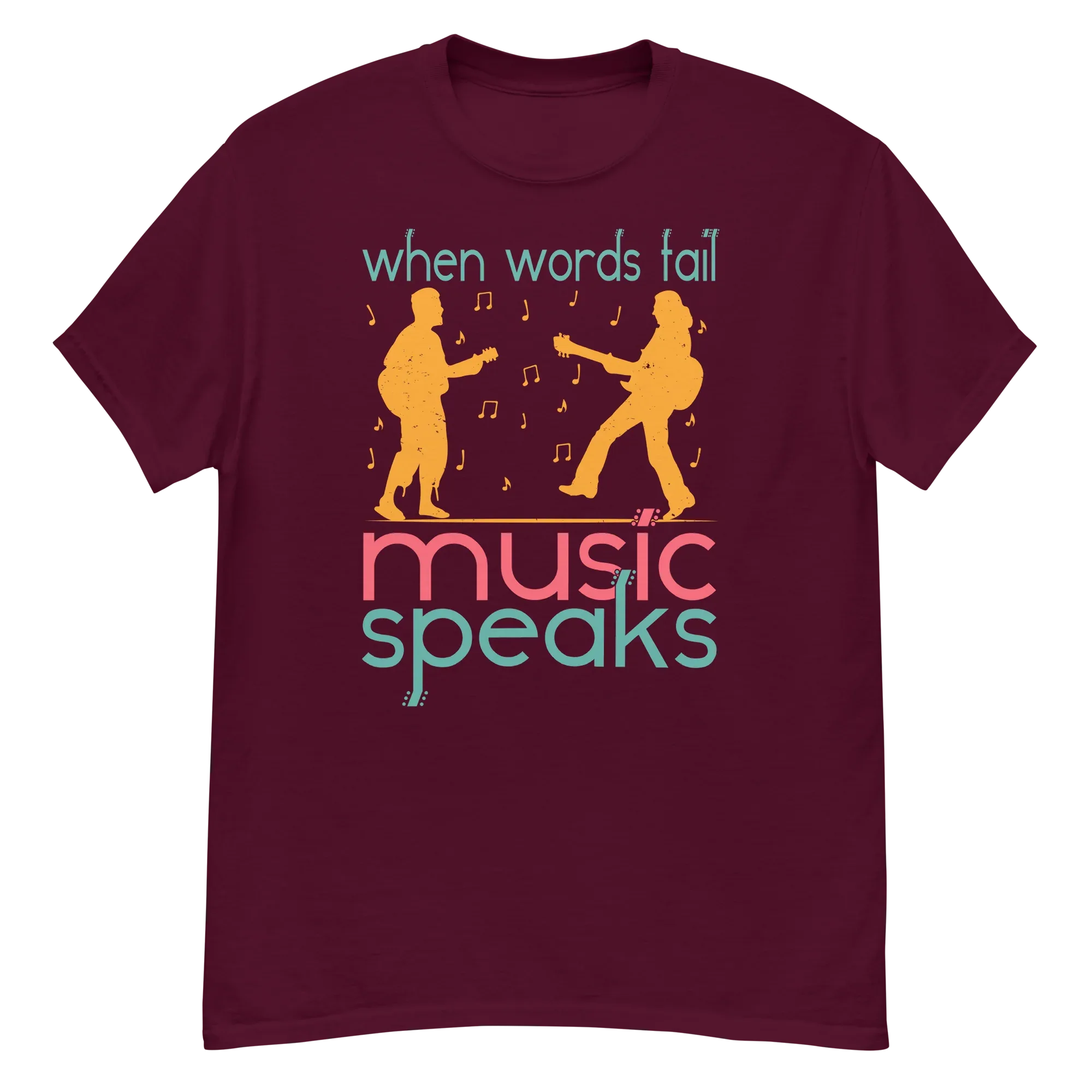 WHEN WORDS FAIL MUSIC SPEAKS unisex t-shirt - - Music t-shirts - Printoo Shop
