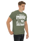PLAY THE MUSIC NOT THE INSTRUMENT unisex t-shirt - - Music t-shirts - Printoo Shop
