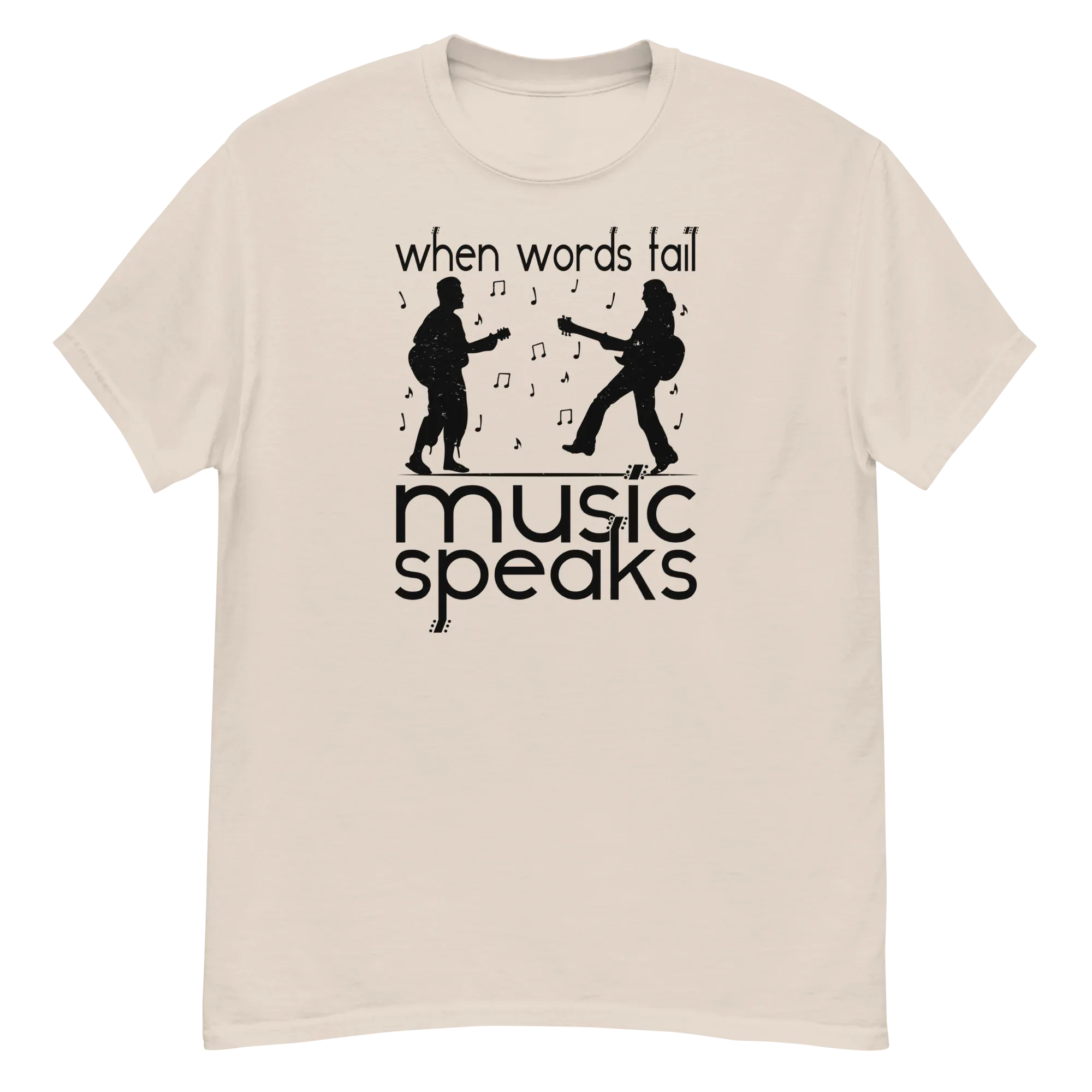WHEN WORDS FAIL MUSIC SPEAKS unisex t-shirt - - Printoo Shop -