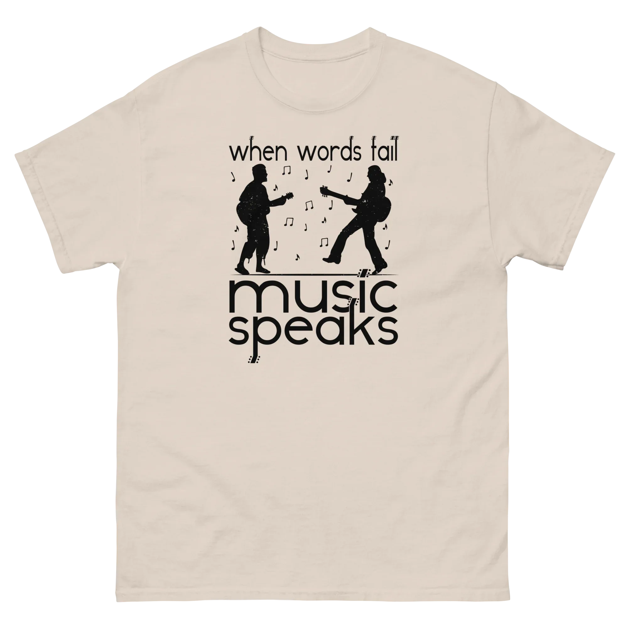 WHEN WORDS FAIL MUSIC SPEAKS unisex t-shirt - - Music t-shirts - Printoo Shop