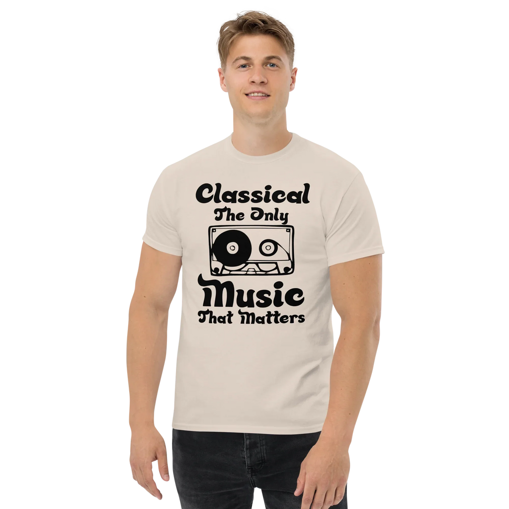 CLASSICAL THE ONLY MUSIC THAT MATTERS unisex t-shirt - - Music t-shirts - Printoo Shop