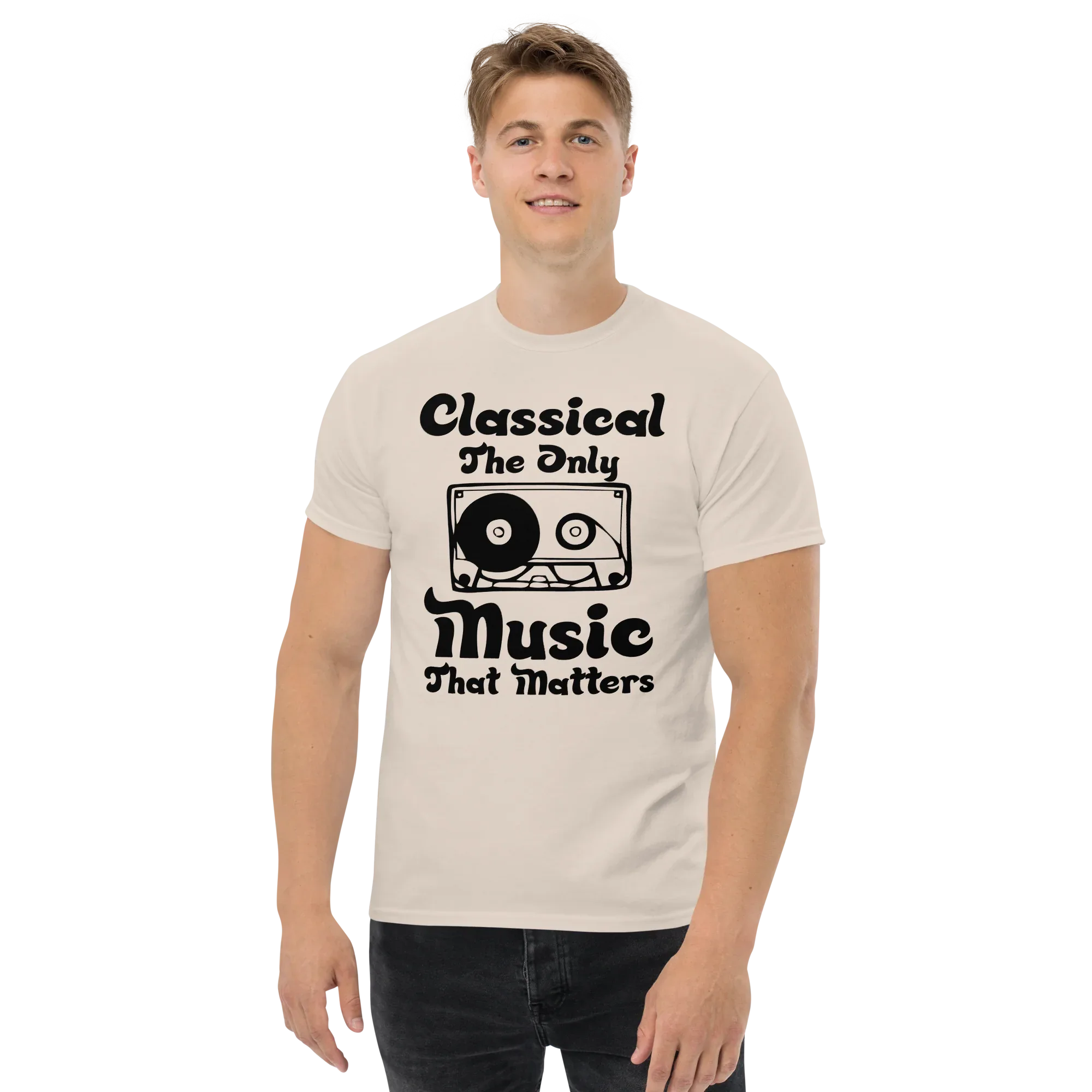 CLASSICAL THE ONLY MUSIC THAT MATTERS unisex t-shirt - - Music t-shirts - Printoo Shop