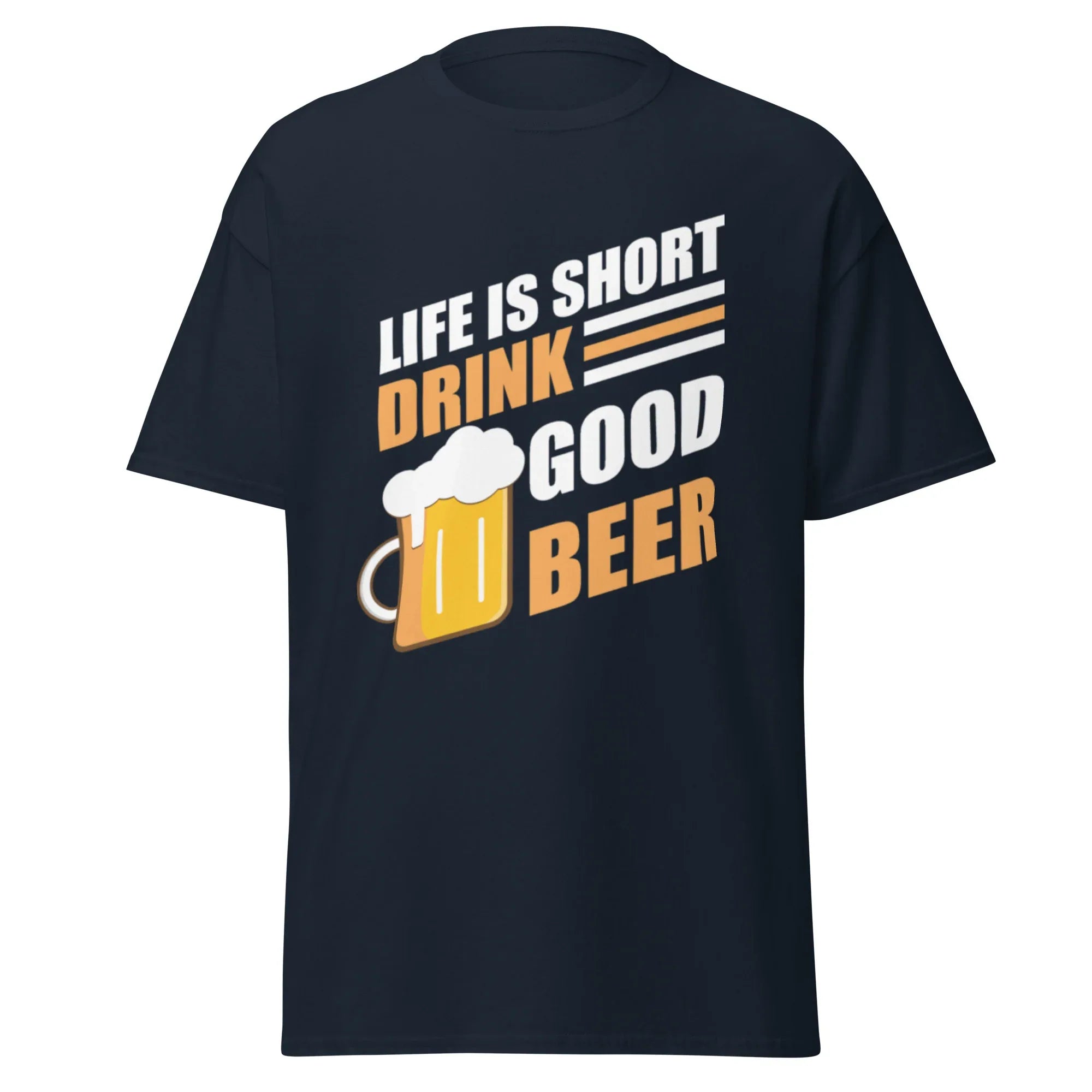 LIFE IS SHORT DRINK GOOD BEER unisex t-shirt - - - Printoo Shop