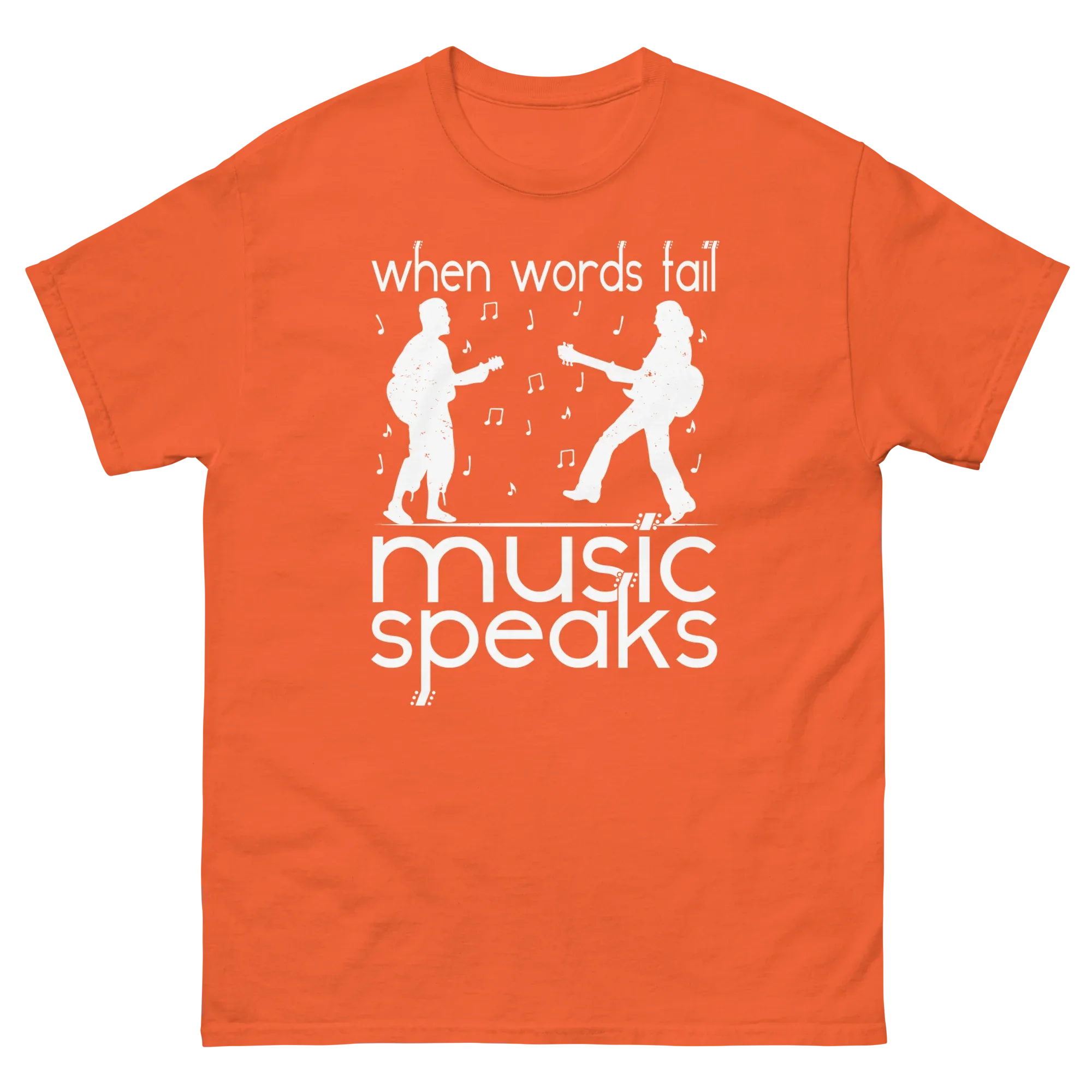 WHEN WORDS FAIL MUSIC SPEAKS unisex t-shirt - - Music t-shirts - Printoo Shop