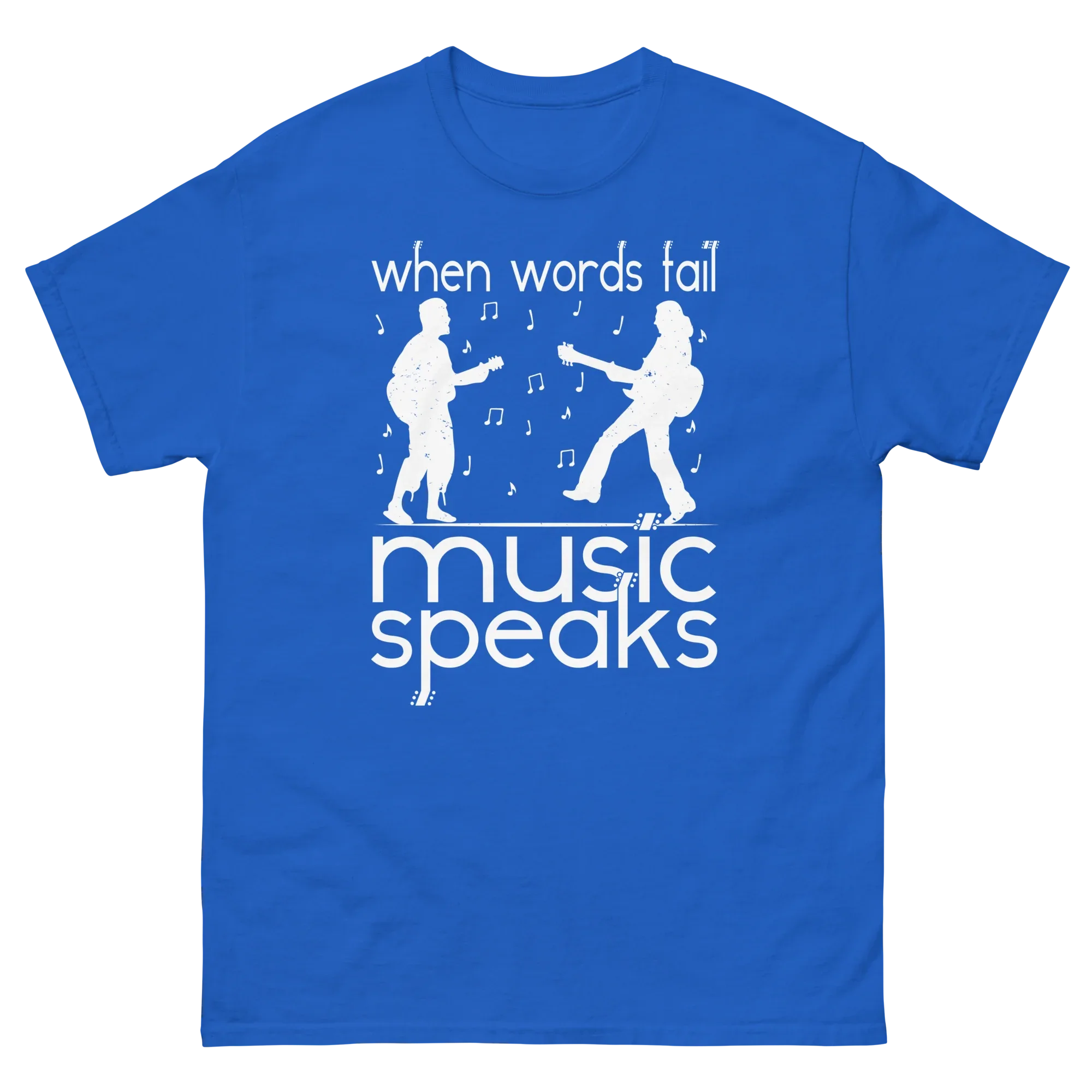 WHEN WORDS FAIL MUSIC SPEAKS unisex t-shirt - - Music t-shirts - Printoo Shop