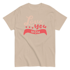LOVE YOU MOM unisex t-shirt - Printoo Shop - - Mom t-shirts, t-shirt, unisex, Unisex Classic Tee | Gildan 5000