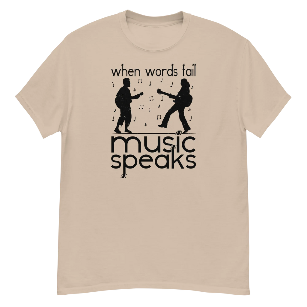 WHEN WORDS FAIL MUSIC SPEAKS unisex t-shirt - - Printoo Shop -