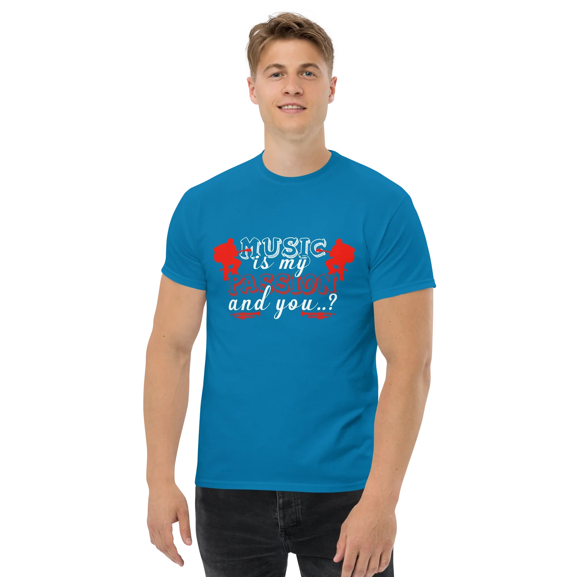 MUSIC IS MY PASSION AND YOU unisex t-shirt - - Music t-shirts - Printoo Shop