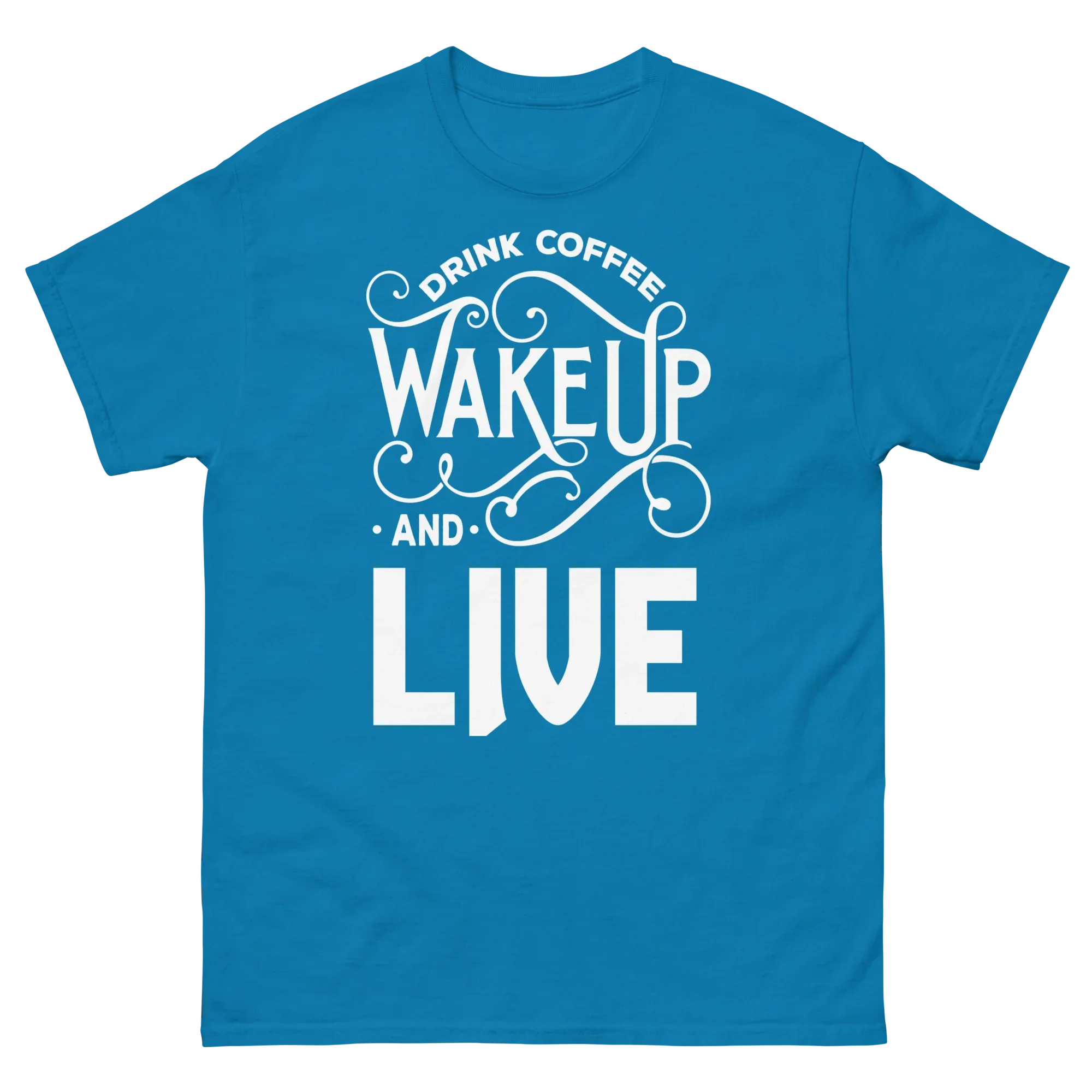 DRINK COFFEE WAKE UP AND LIVE unisex t-shirt - Printoo Shop - - t-shirt, unisex, Unisex Classic Tee | Gildan 5000