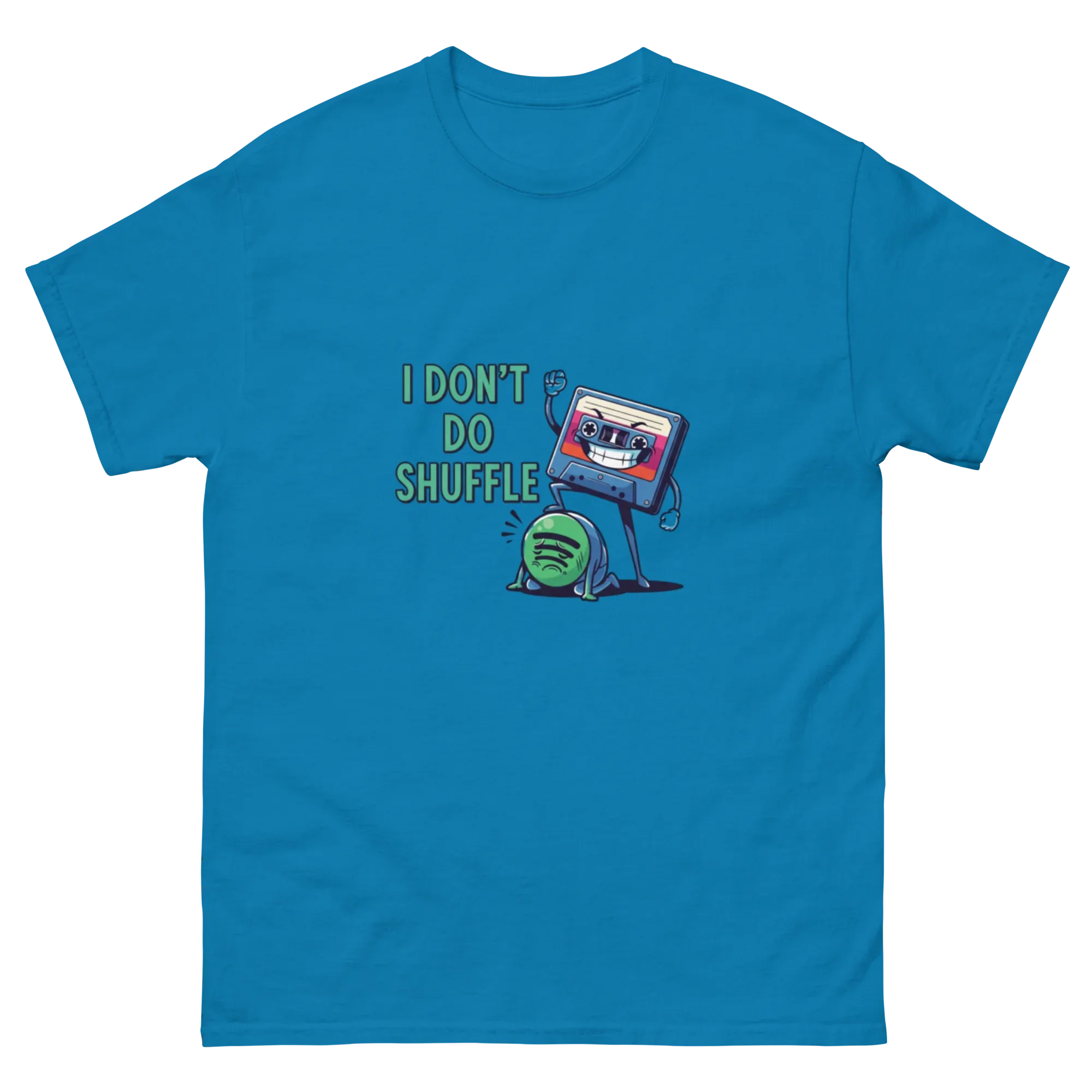 I DON'T DO SHUFFLE unisex t-shirt - Printoo Shop - - Music t-shirt, t-shirt, unisex, Unisex Classic Tee | Gildan 5000