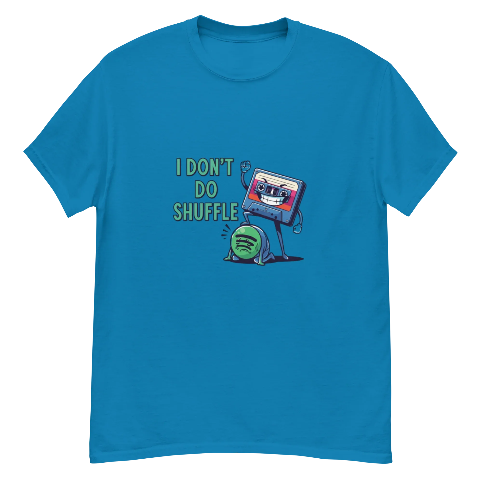 I DON'T DO SHUFFLE unisex t-shirt - Printoo Shop - - Music t-shirt, t-shirt, unisex, Unisex Classic Tee | Gildan 5000