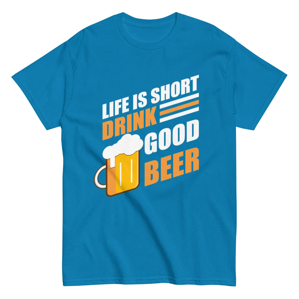 LIFE IS SHORT DRINK GOOD BEER unisex t-shirt - - - Printoo Shop