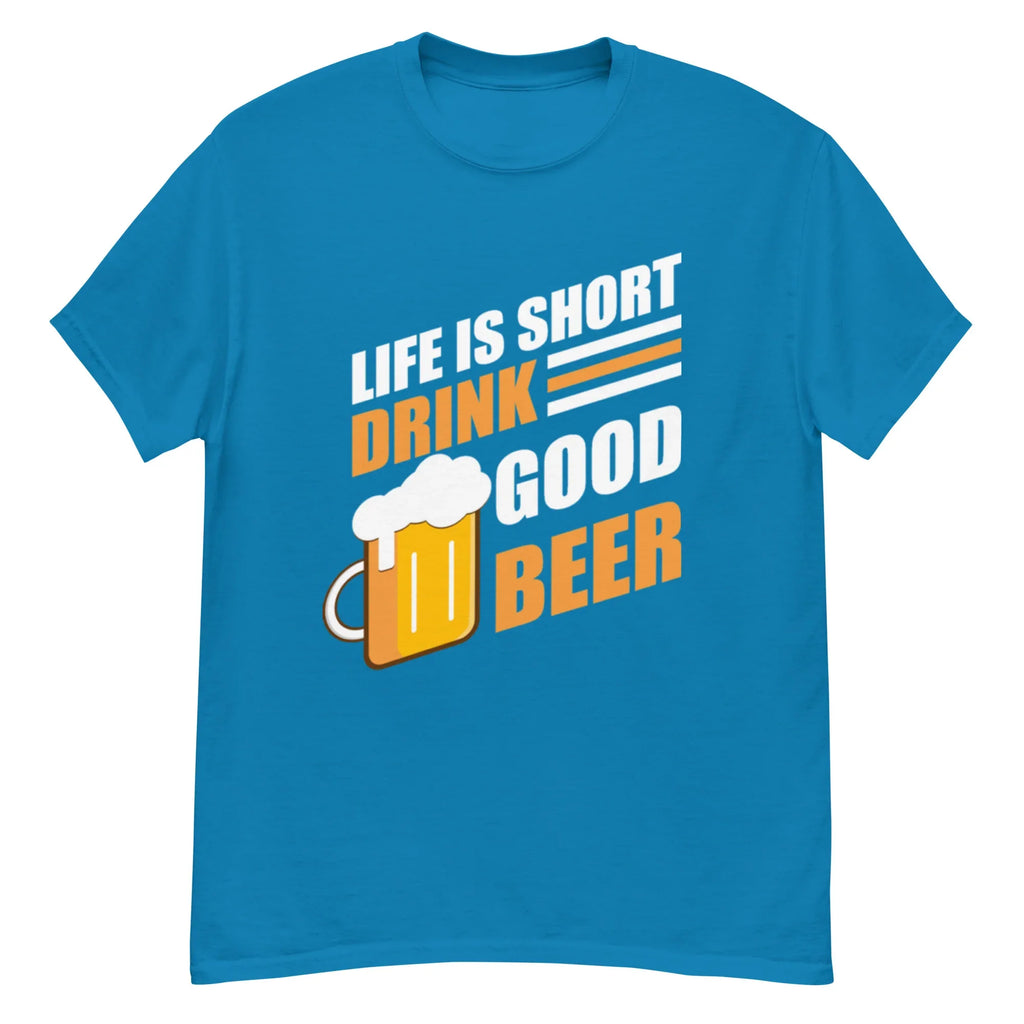 LIFE IS SHORT DRINK GOOD BEER unisex t-shirt - - - Printoo Shop