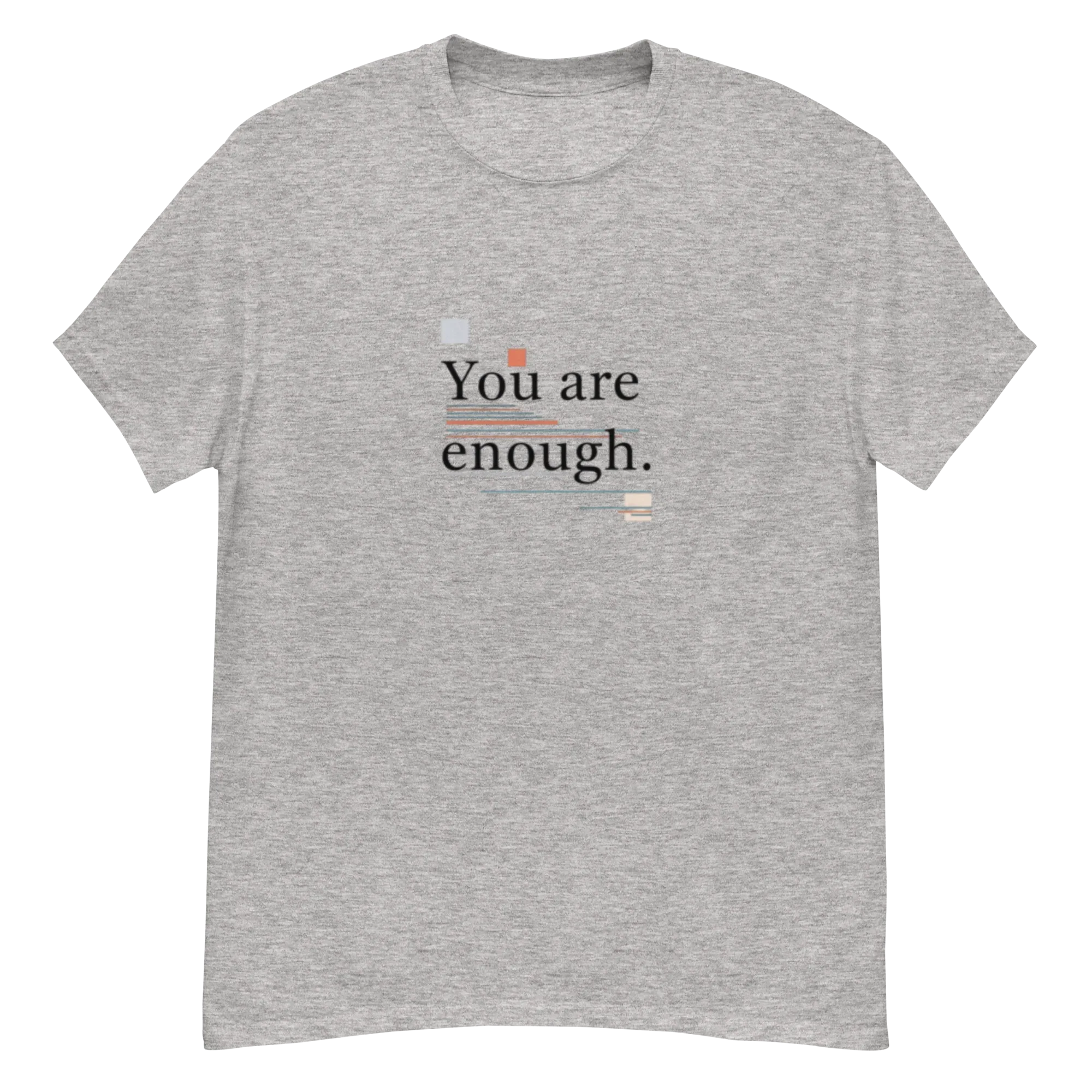YOU ARE ENOUGH unisex t-shirt - - Printoo Shop -