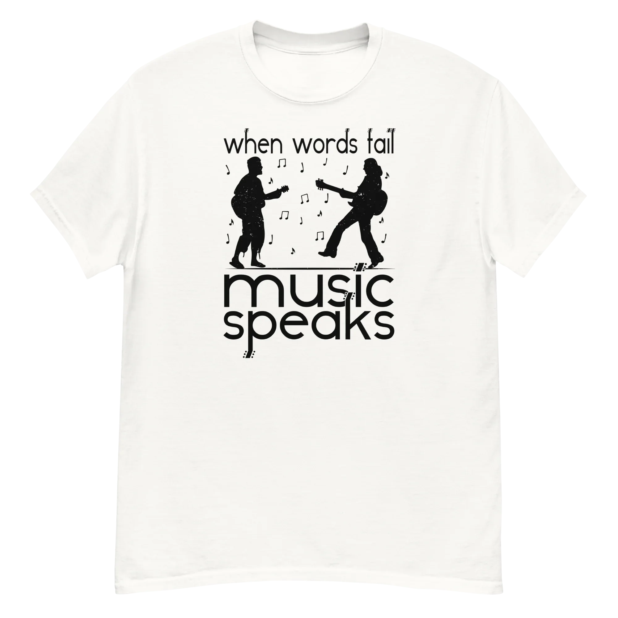 WHEN WORDS FAIL MUSIC SPEAKS unisex t-shirt - - Printoo Shop -