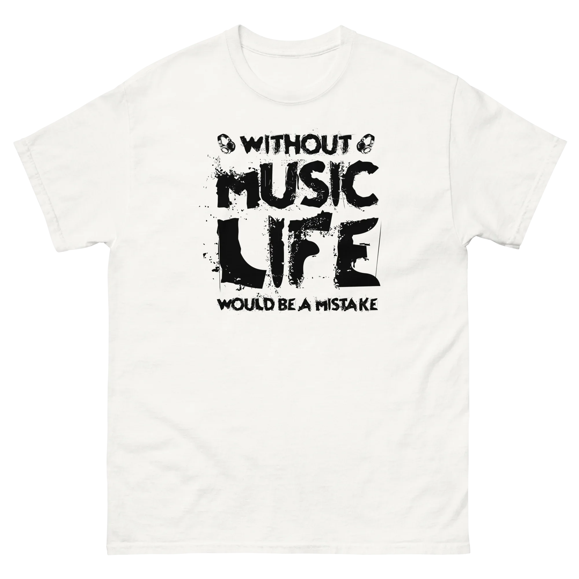 WITHOUT MUSIC LIFE unisex t-shirt - - Music t-shirts - Printoo Shop