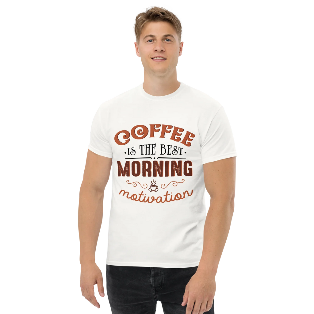 COFFEE IS THE BEST MORNING MOTIVATION unisex t-shirt - - - Printoo Shop