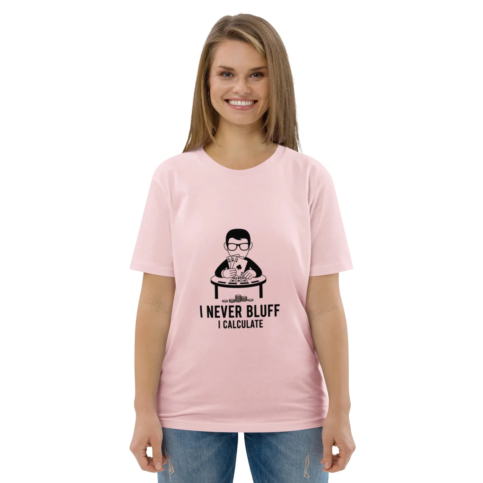 I NEVER BLUFF I CALCULATE unisex t-shirt - Printoo Shop - - gaming, t-shirt, unisex, Unisex Organic Cotton T-Shirt | Stanley/Stella STTU169