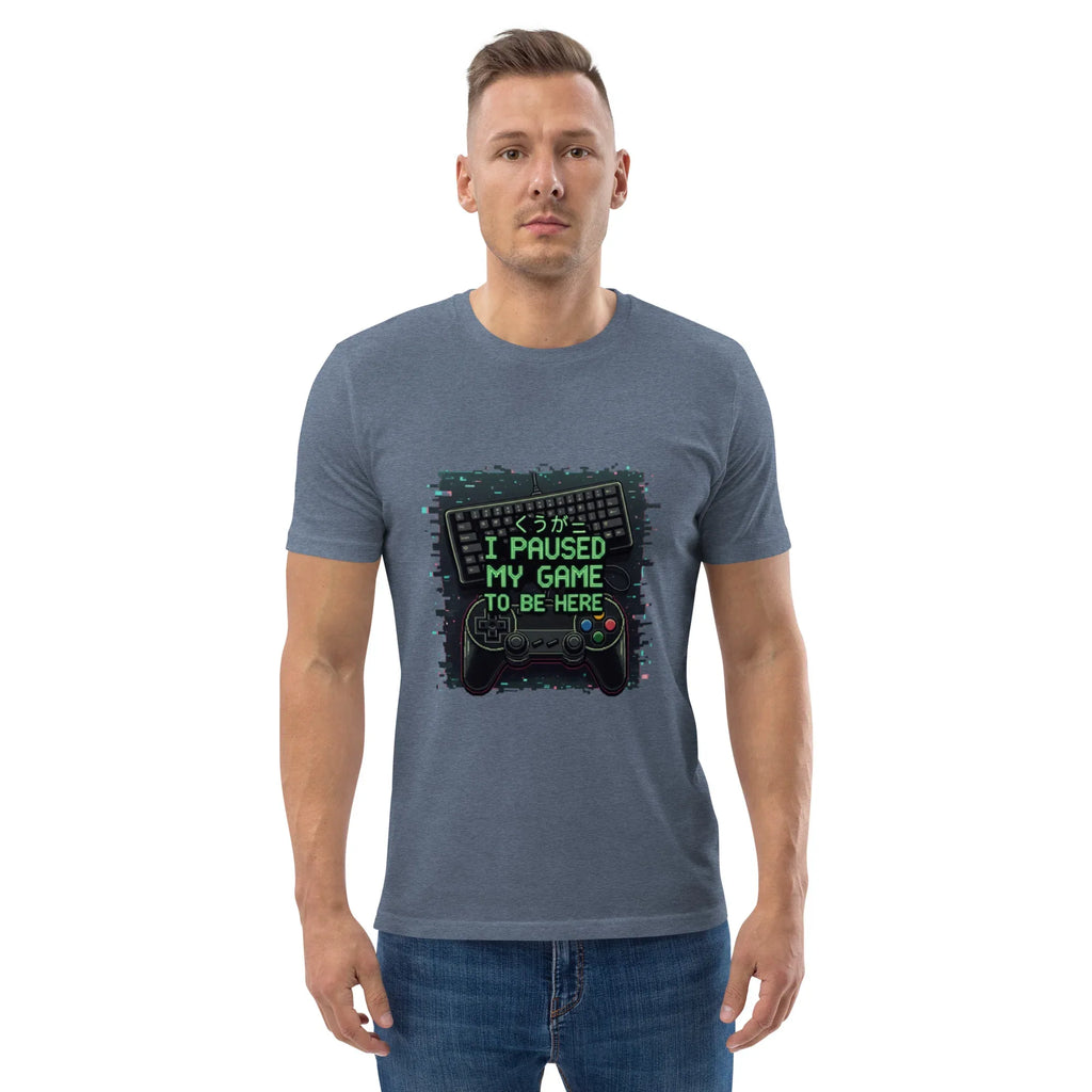 I PAUSED MY GAME TO BE HERE unisex t-shirt - Printoo Shop - - gaming, t-shirt, unisex, Unisex Organic Cotton T-Shirt | Stanley/Stella STTU169